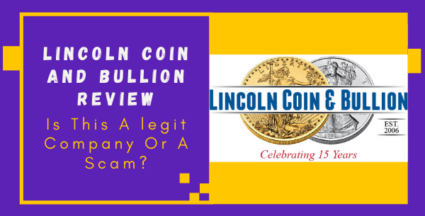 Lincoln Coin And Bullion Review